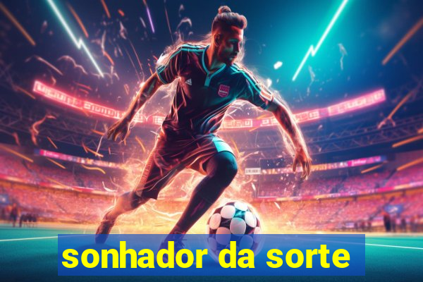 sonhador da sorte